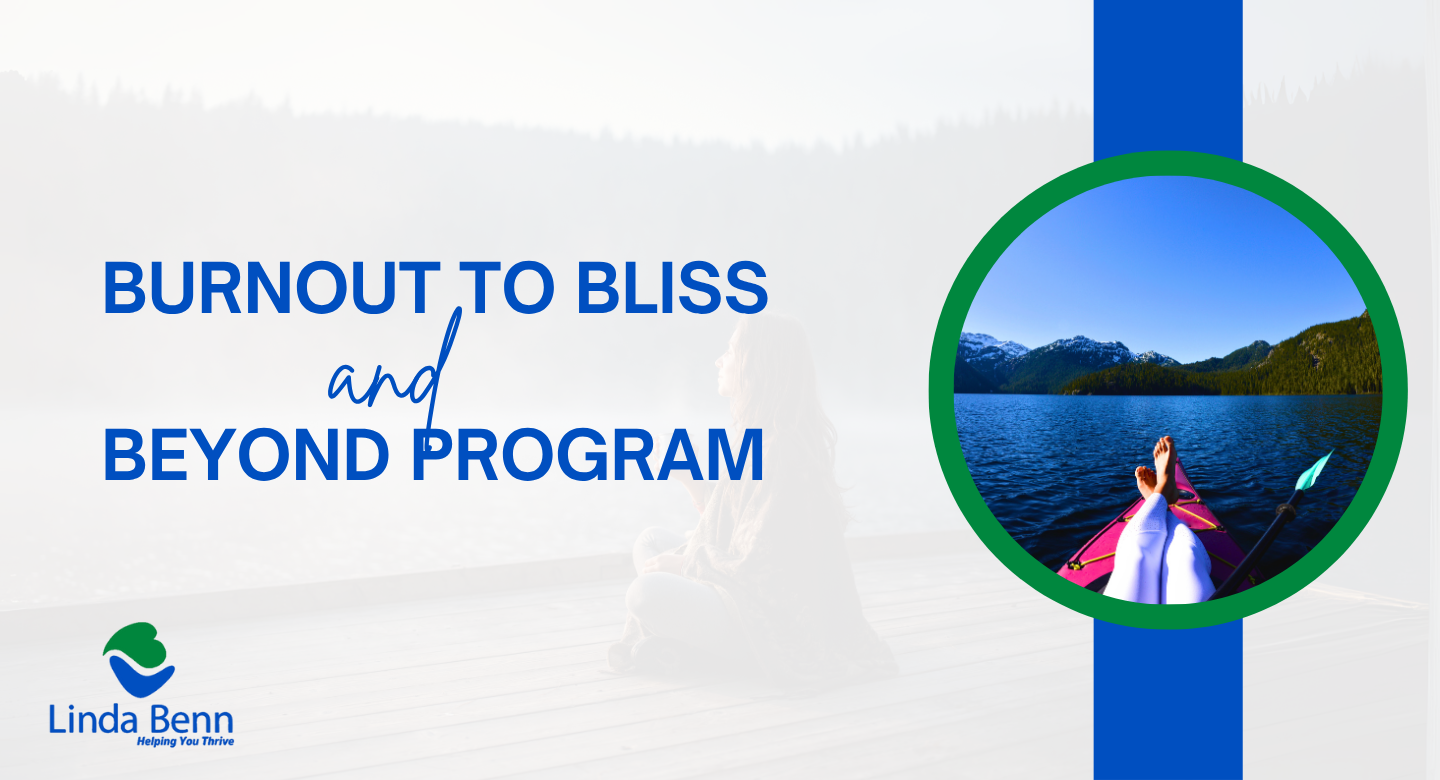 Burnout to Bliss and Beyond