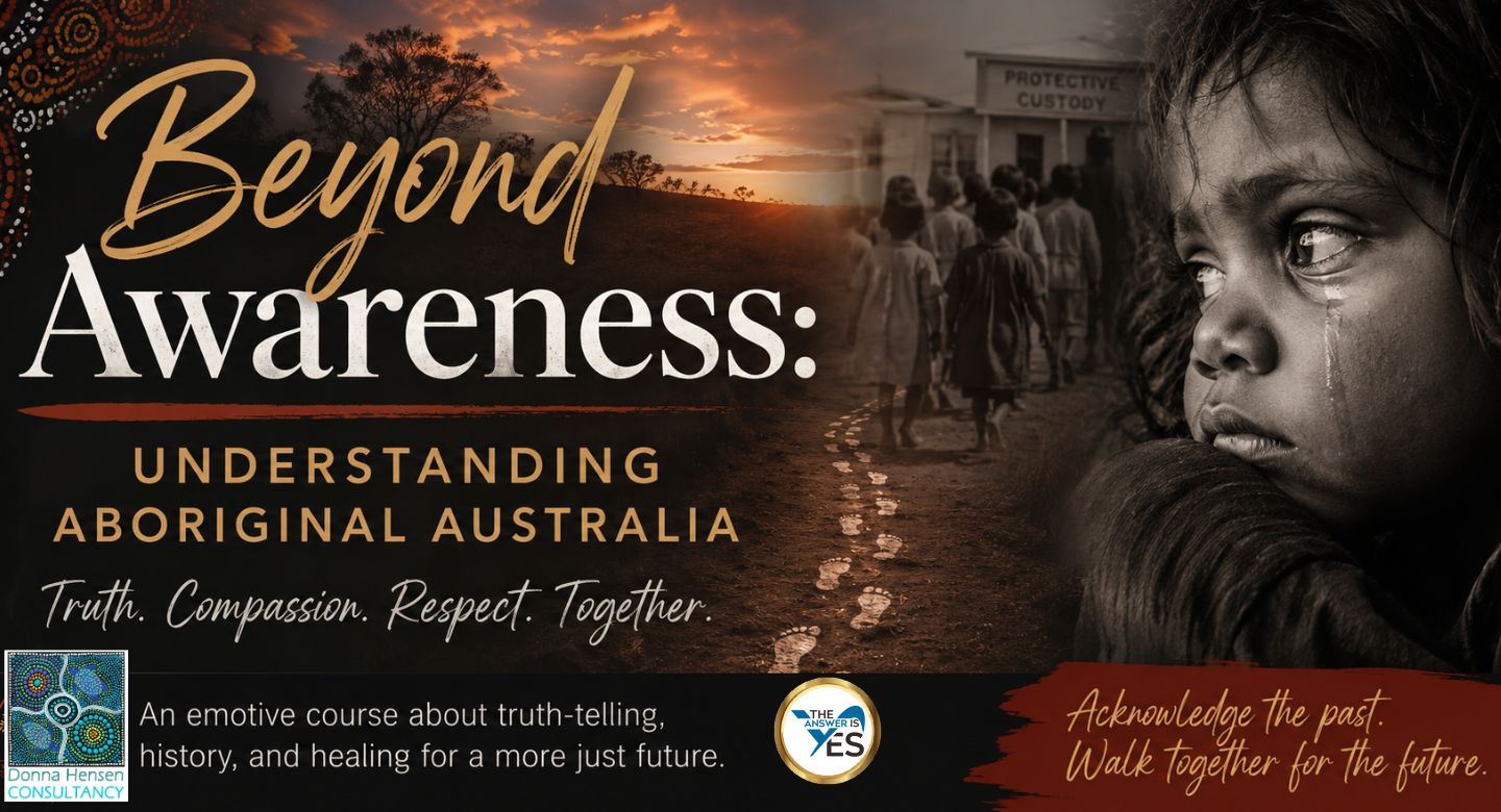 Beyond Awareness Understanding Aboriginal Australia