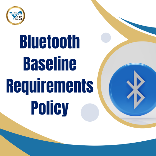 Bluetooth Baseline Requirements Policy