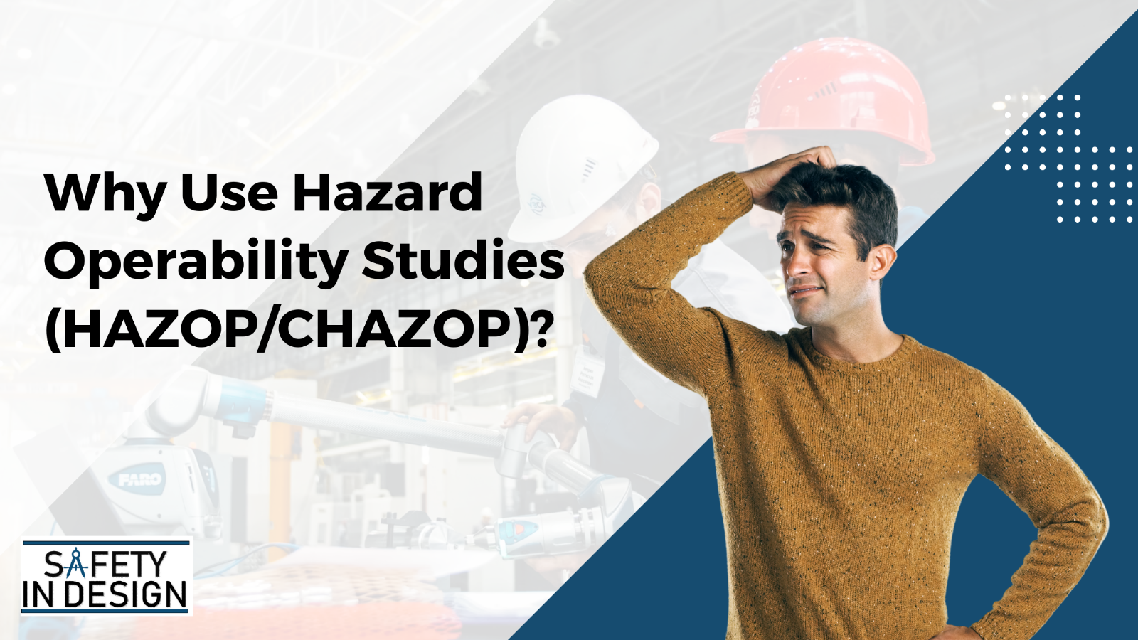 Why Use Hazard Operability Studies (HAZOP/CHAZOP)?