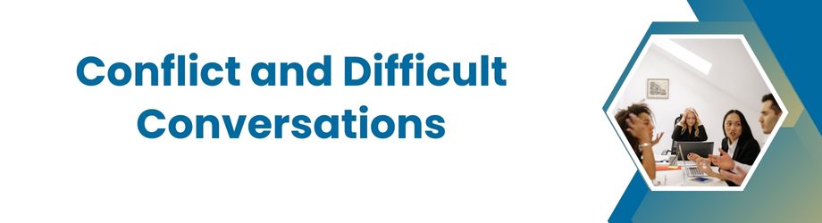 Conflict and Difficult Conversations