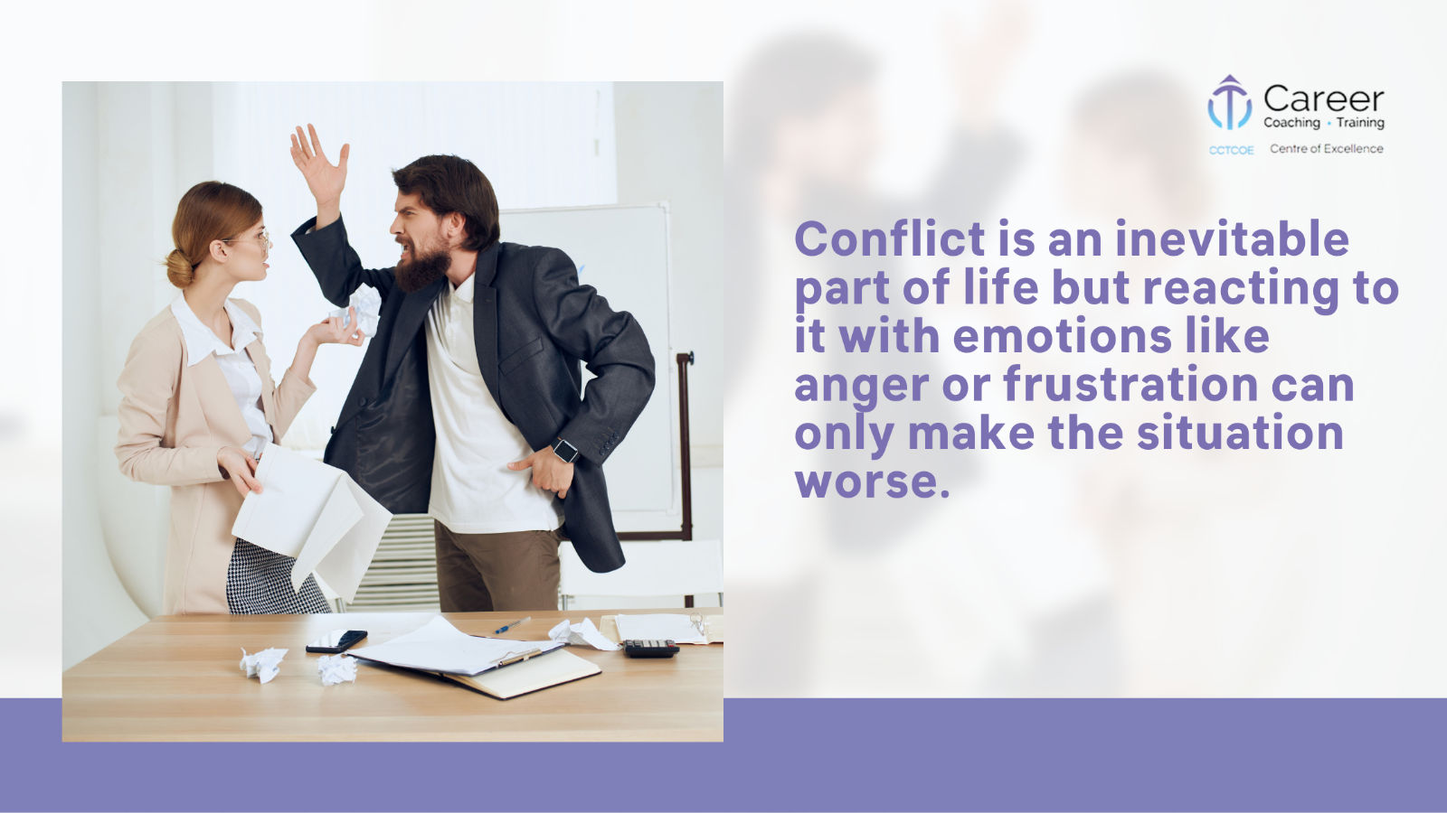 Conflict is an inevitable part of life but reacting to it with emotions like anger or frustration can only make the situation worse.