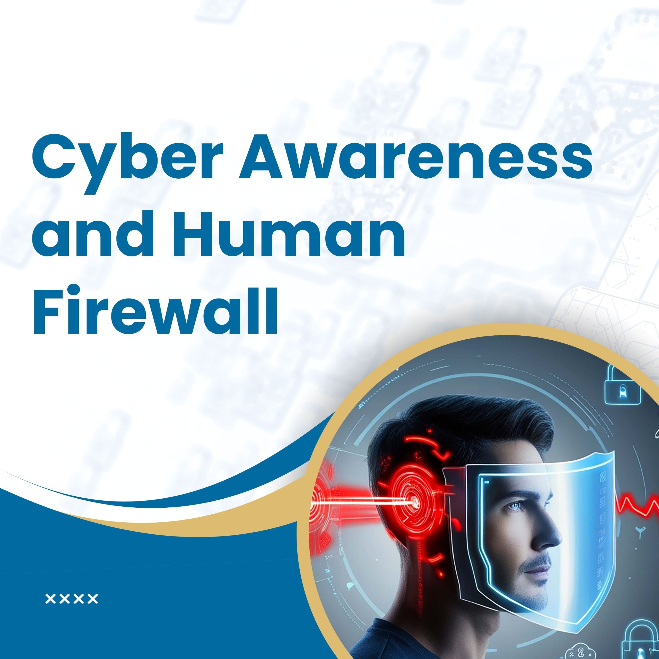 Cyber Awareness and Human Firewall program stream for strengthening user vigilance and reducing cyber risk