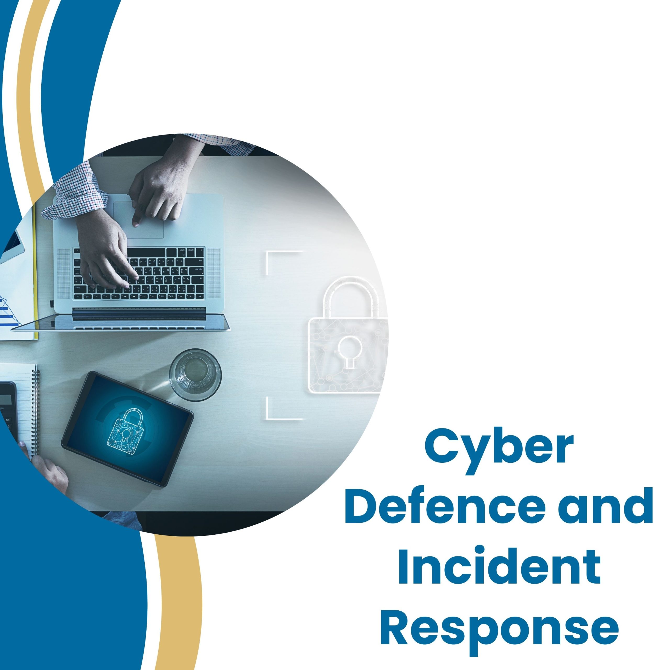 Cyber Defence and Incident Response