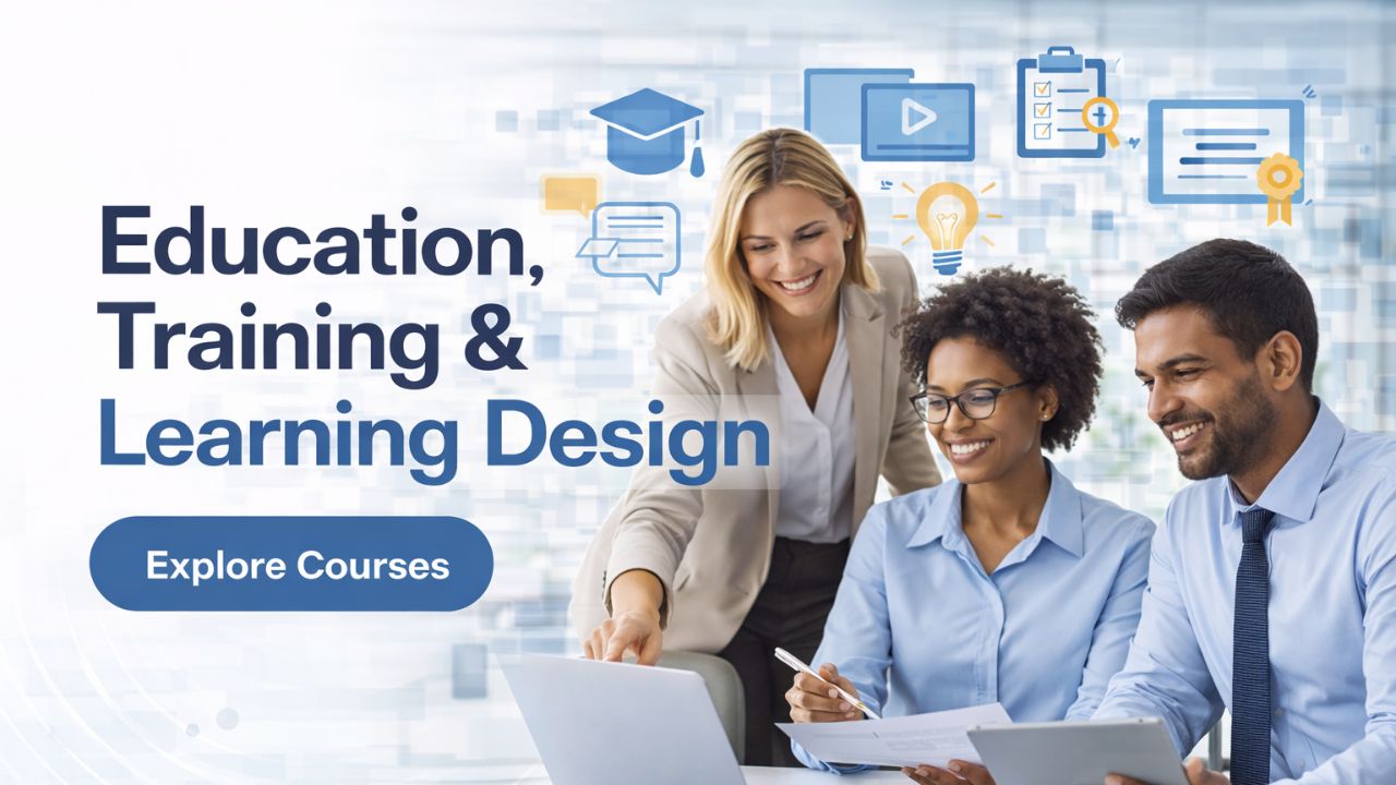 Education, Training and Learning Design
