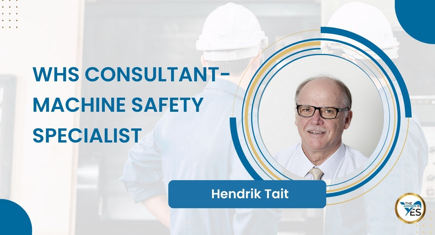 Hendrik Tait, WHS Consultant and Machine Safety Specialist