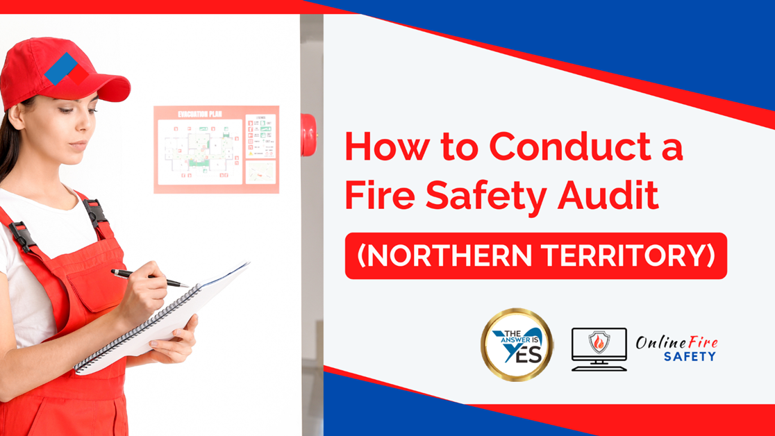 How to Conduct a Fire Safety Audit NT