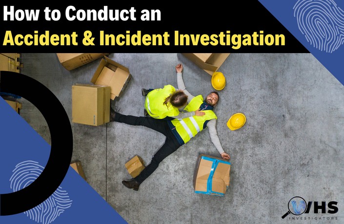 How to Conduct an Accident and Incident Investigation