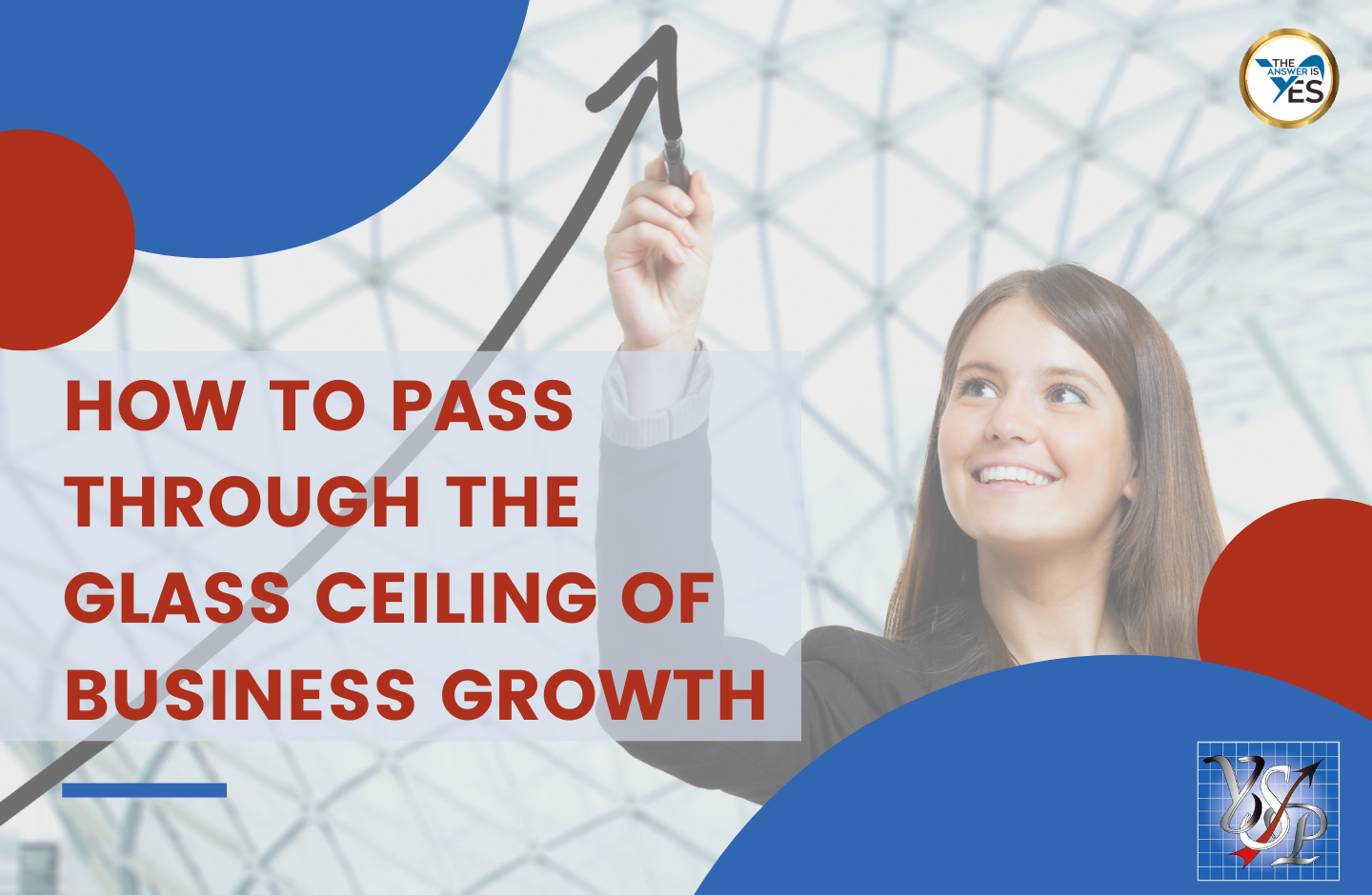 How to Pass through the Glass Ceiling of Business Growth