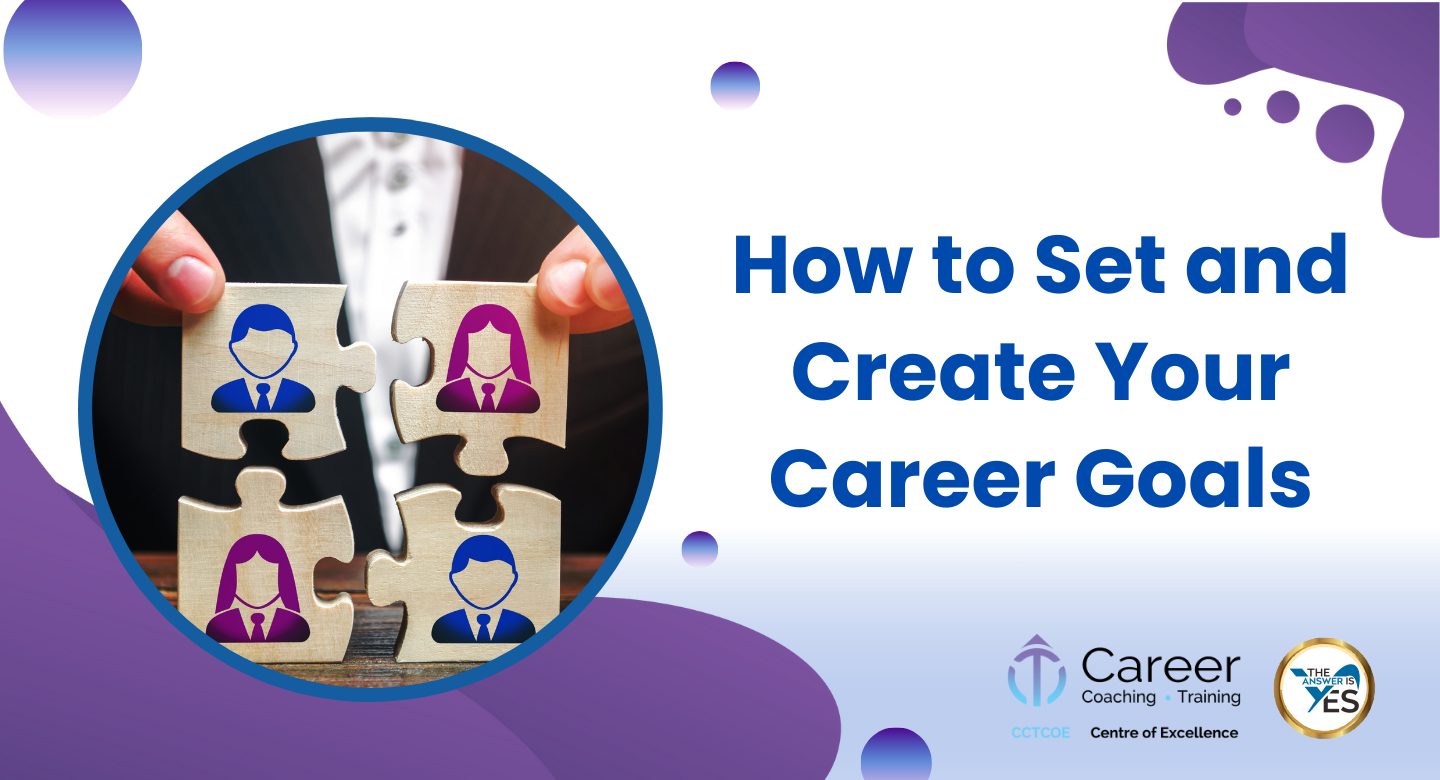 How to Set and Create Your Career Goals