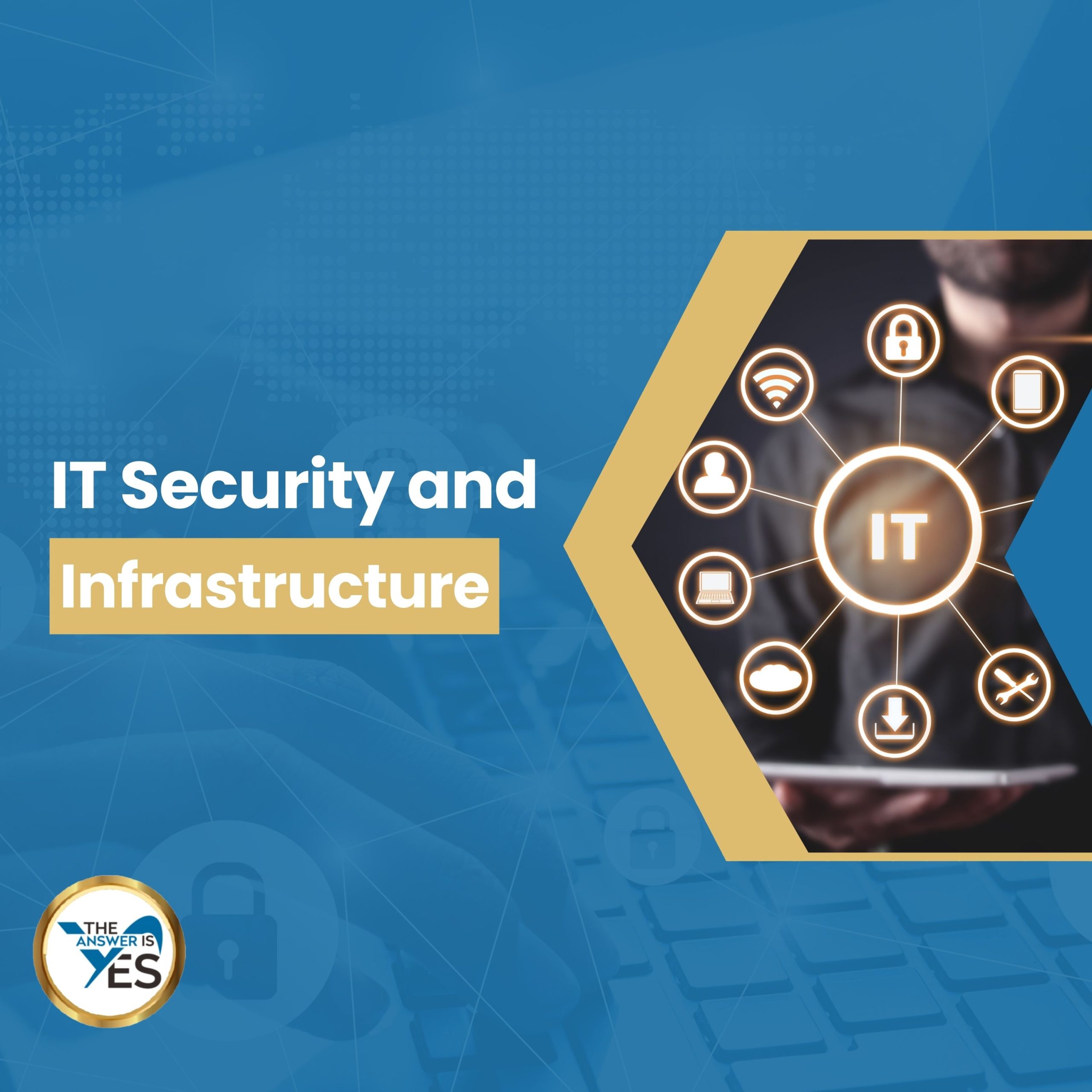 IT Security and Infrastructure