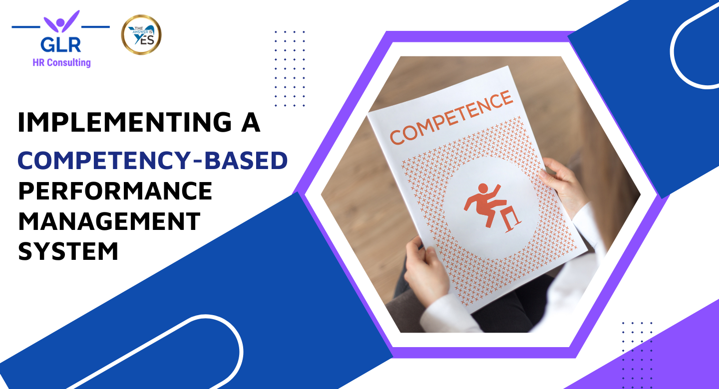 Implement a competency based performance management system that aligns employee capability, performance expectations and organisational success.