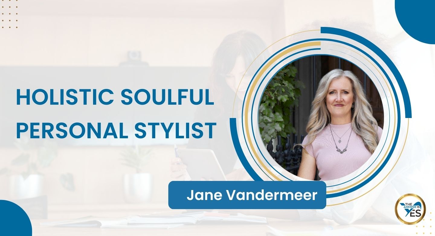 Jane Vandermeer, Holistic Soulful Personal Stylist