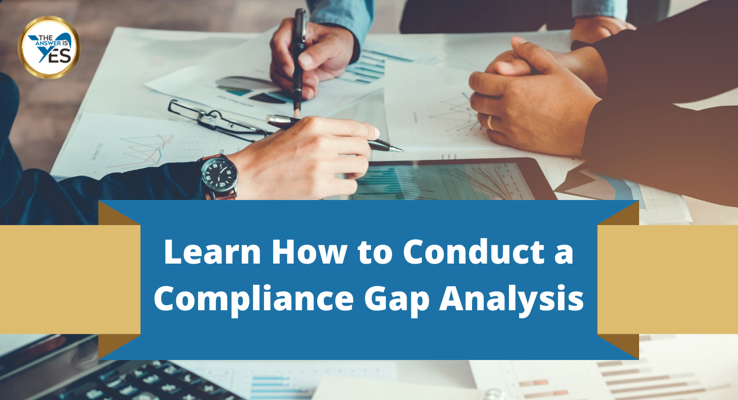 Learn How to Conduct a Compliance Gap Analysis