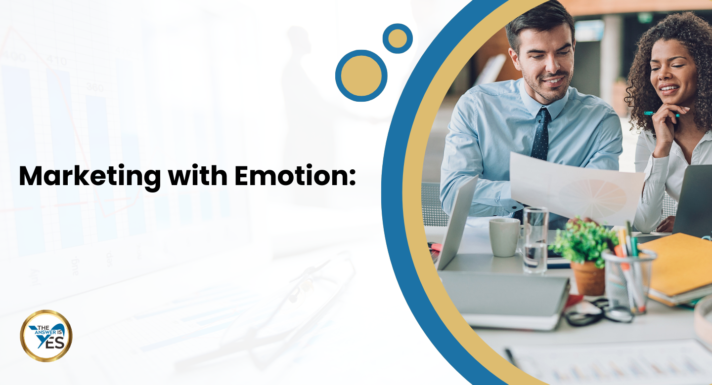 Marketing with Emotion