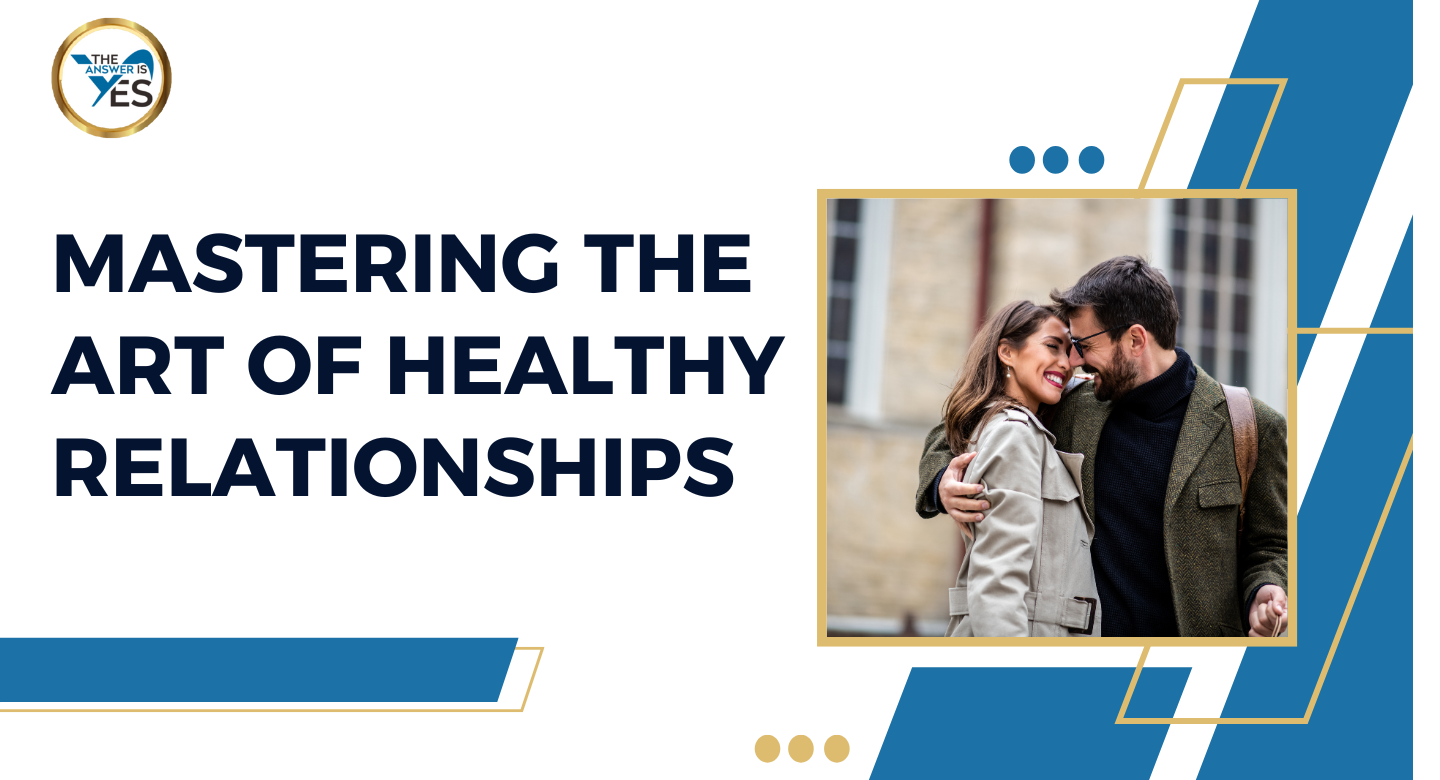 Mastering_the_Art_of_Healthy_Relationships_(1)