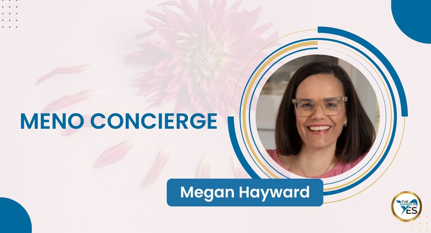 Megan Hayward, Meno Concierge (menopause)