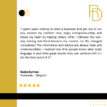 I've spent years looking to start a business and get out of my box, stretch my comfort zone, enjoy entrepreneurship, and follow my heart by helping others. After I followed the training and Renee became my mentor, my life changed completely! The information and advice are always clear and understandable. I realised how little people know what body language is and what great results they can achieve with it. I am the best proof of it! Nadia Burman, Oostende, Belgium