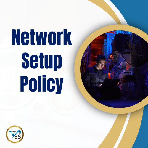 POL0326—Network Setup Policy
