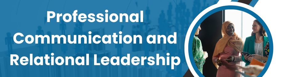 Professional Communication and Relational Leadership