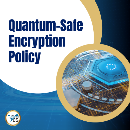 Quantum-Safe Encryption Policy