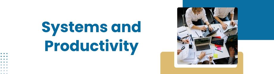 Systems and Productivity program stream for improving workflow efficiency and sustainable workplace performance