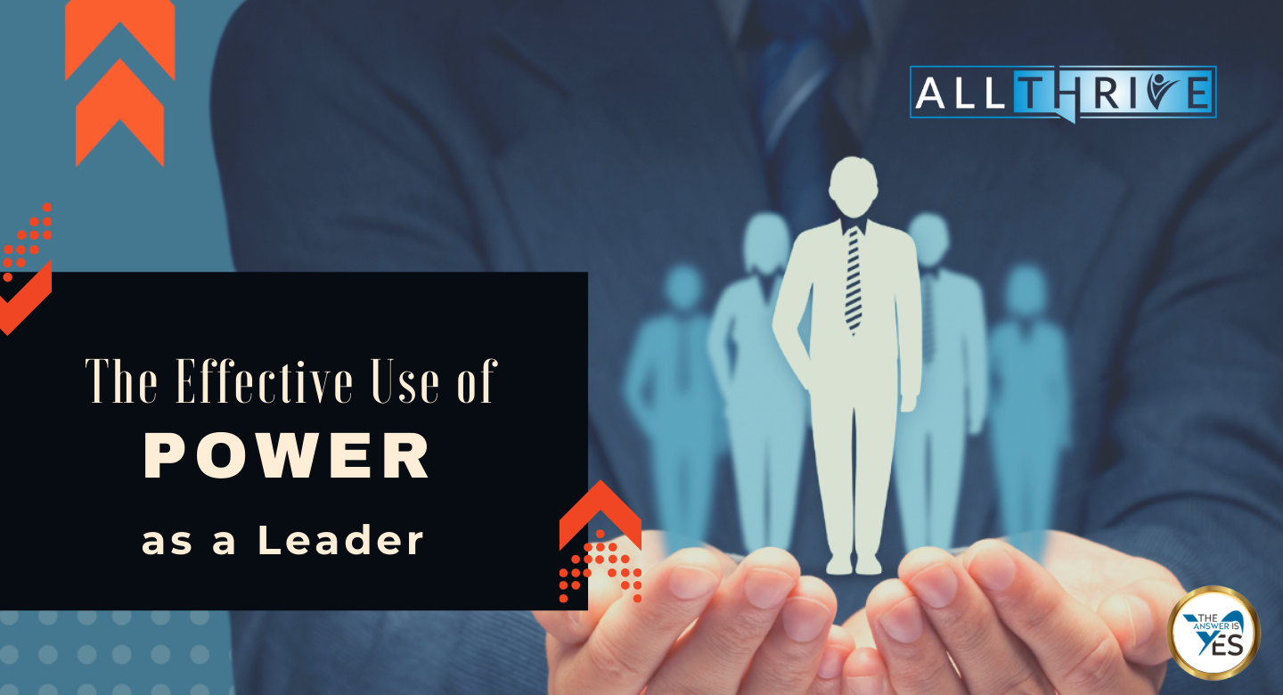 The Effective Use of Power as a Leader