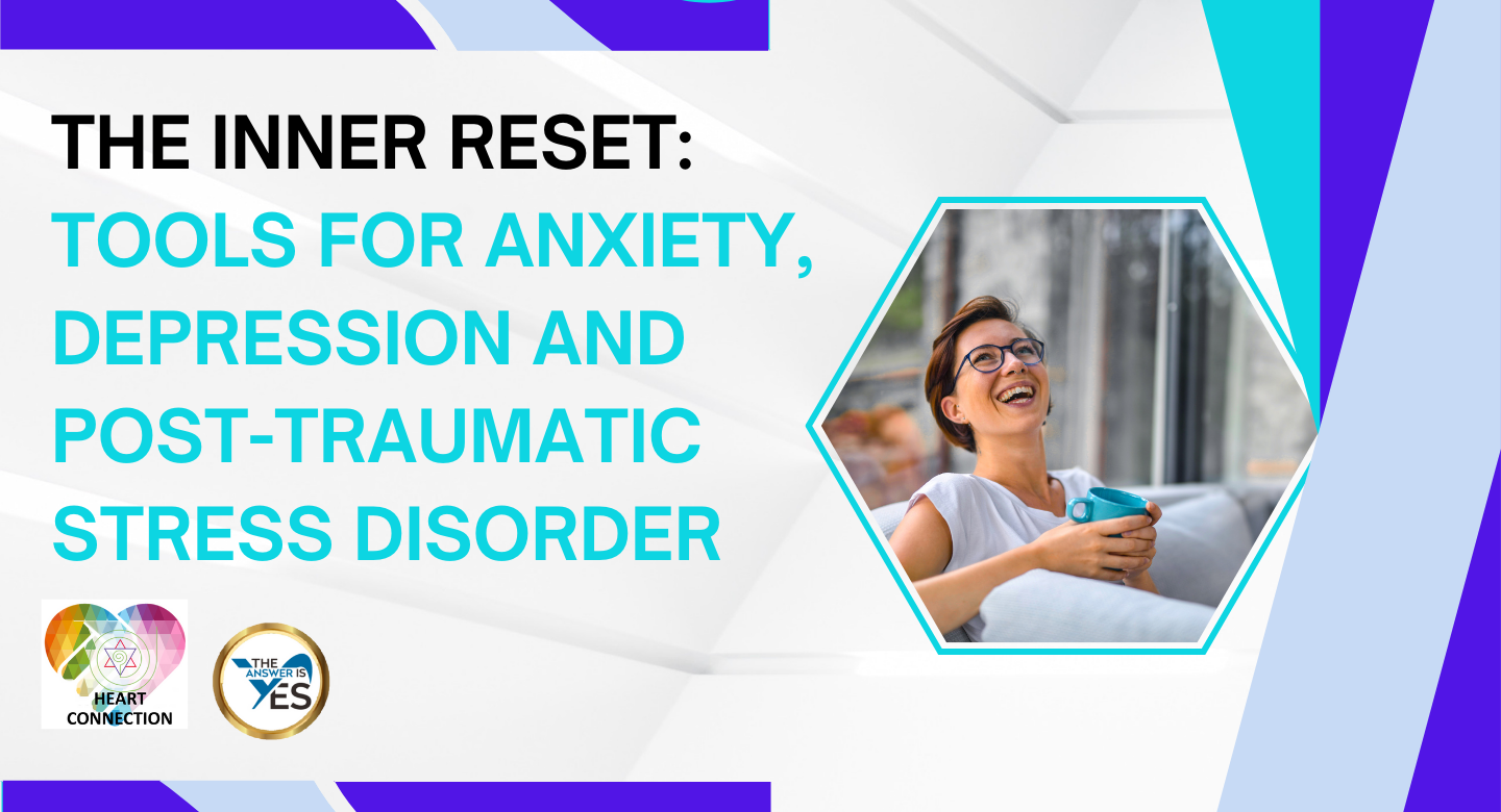 The Inner Reset: Tools for Anxiety, Depression and PTSD