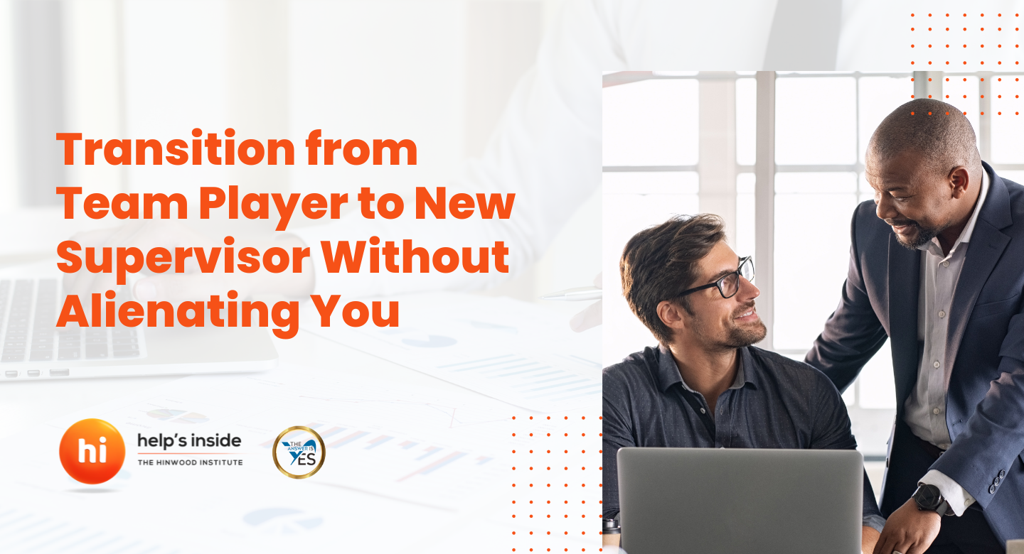 Transition from Team Player to New Supervisor Without Alienating Colleagues