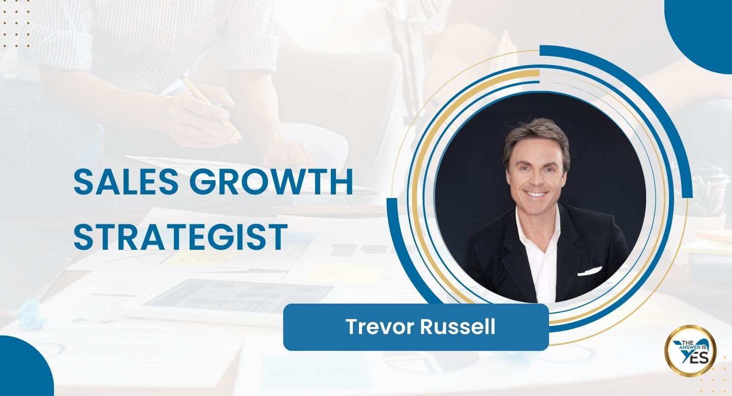 Trevor Russell, Sales Growth Strategist