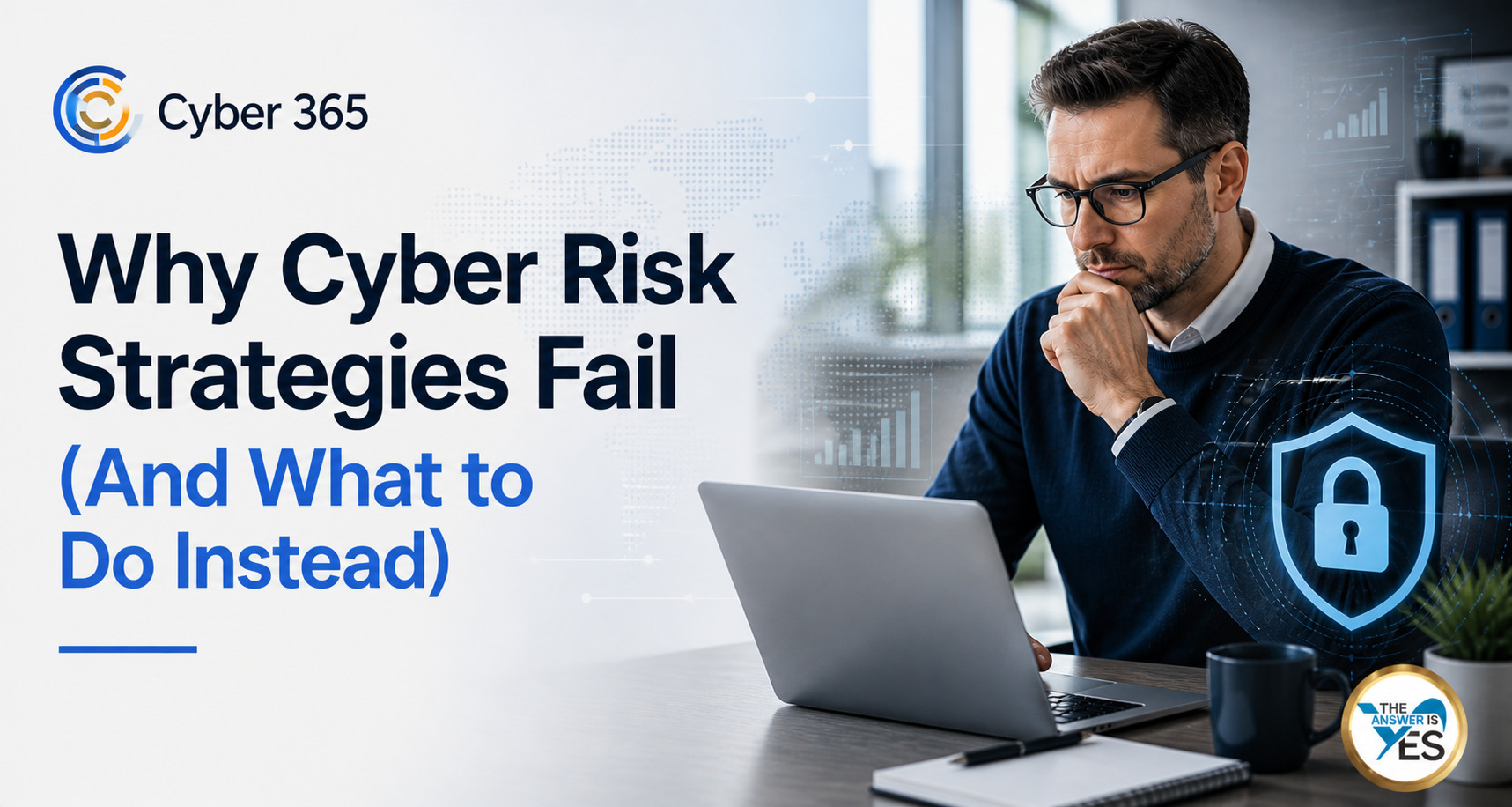 Why_Cyber_Risk_Strategies_Fail_(And_What_to_Do_Instead)