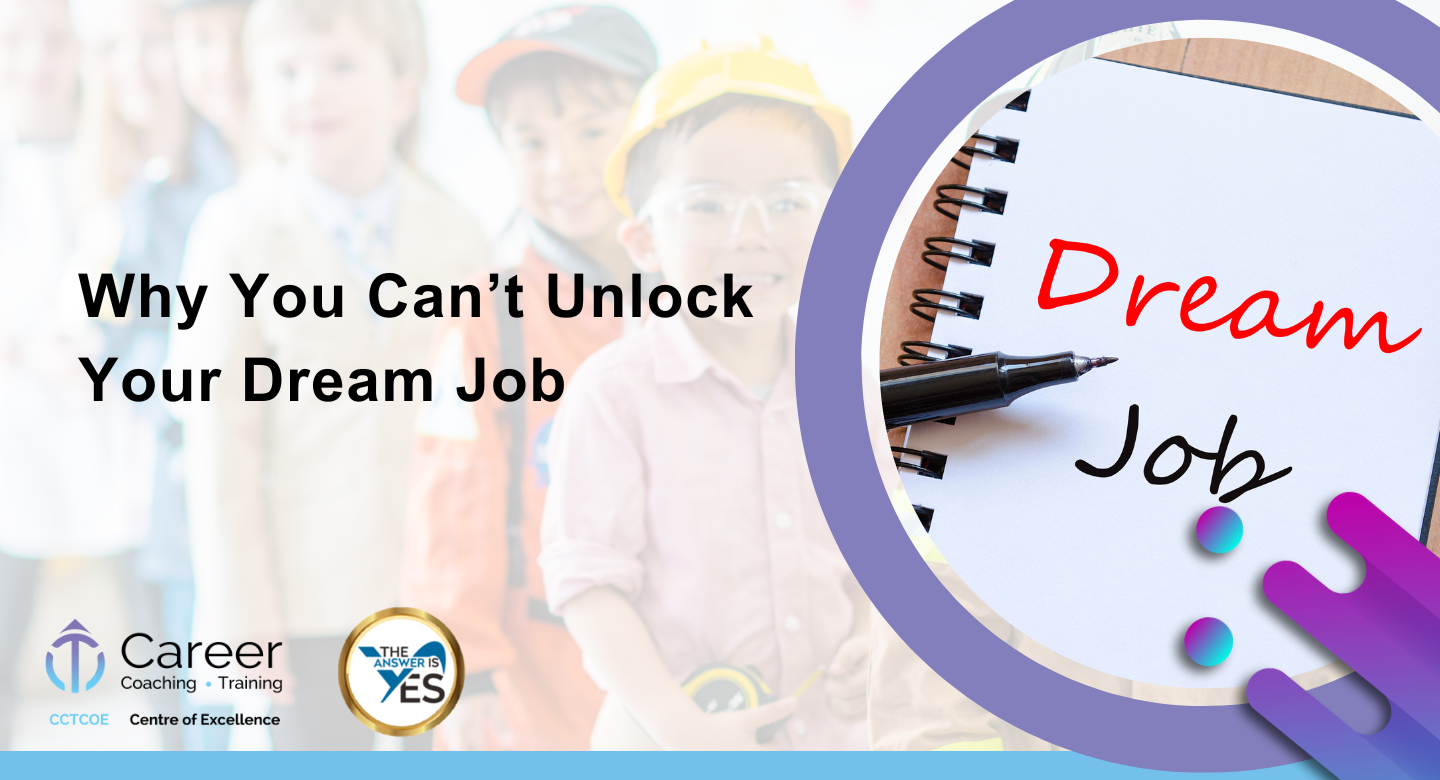 Why You Cannot Unlock Your Dream Job