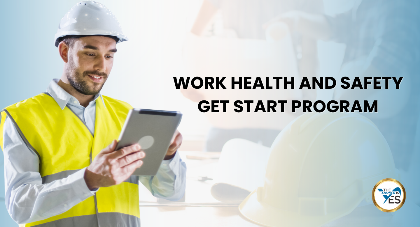 Work Health and Safety Get Started Program helps you build a compliant WHS system and reduce workplace risk.