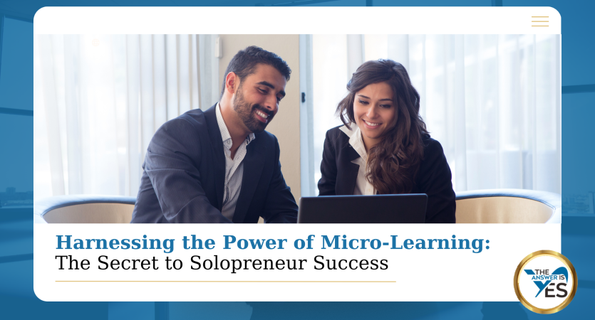 Harnessing the Power of Micro-Learning The Secret to Solopreneur Success