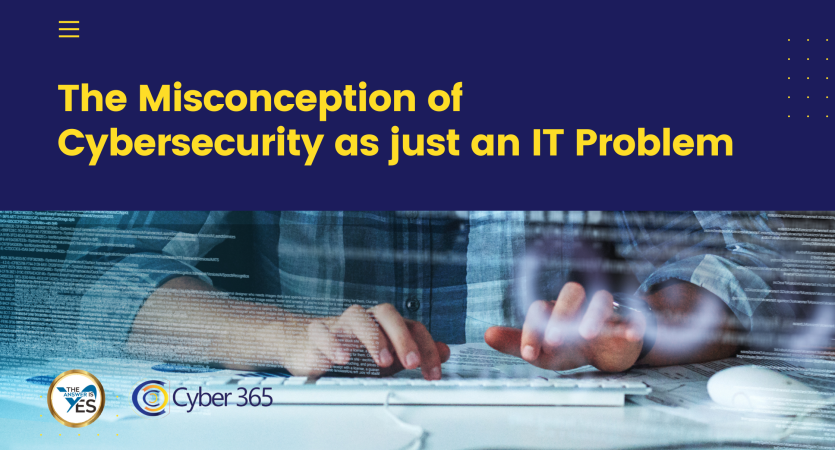 The Misconception of Cybersecurity as just an IT Problem