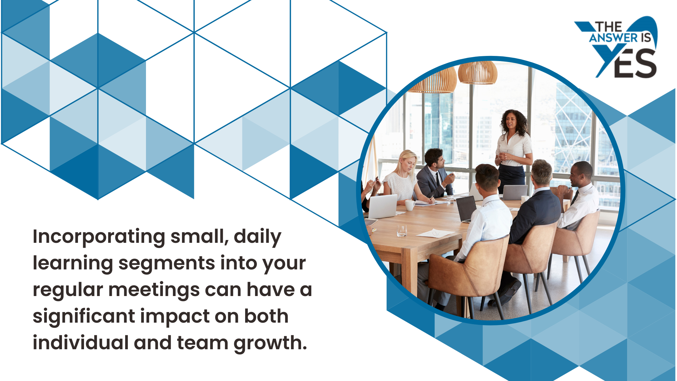Ten to fifteen minutes of learning in meetings can strengthen team capability, engagement, and shared knowledge.